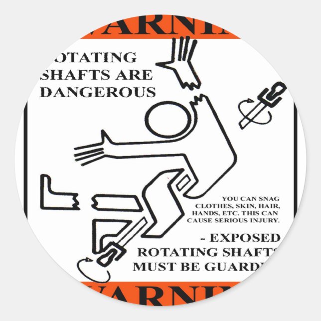 WARNING! ROTATING SHAFTS ARE DANGEROUS CLASSIC ROUND STICKER (Front)
