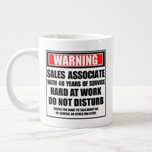 Warning Sales Associate With 40 Years Of Service Large Coffee Mug