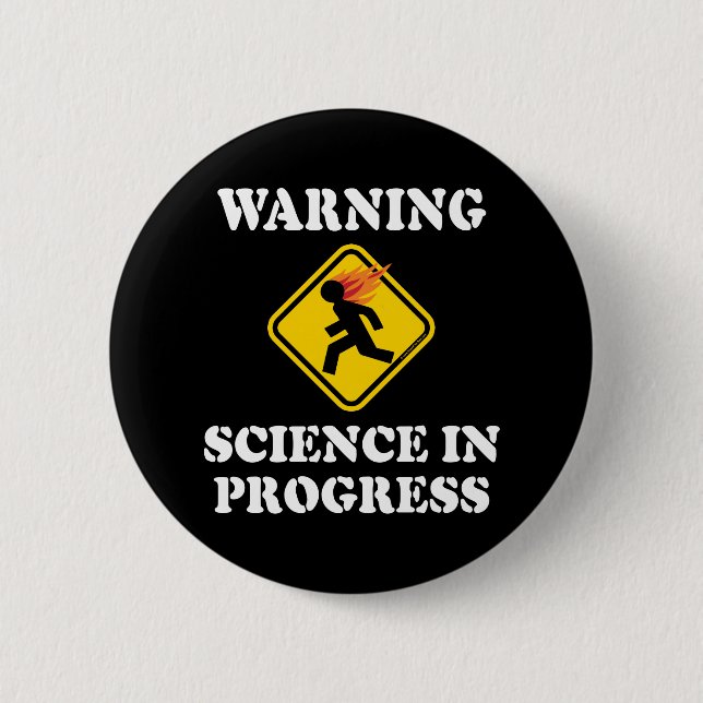 Warning Science In Progress Sign - Funny Scientist 2 Inch Round Button (Front)