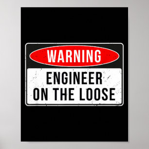 Warning Sign - Engineer On The Loose Funny Job Quo