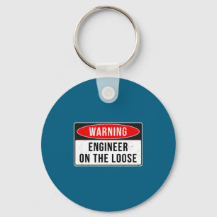 Warning Sign - Engineer On The Loose Funny Job Quo Keychain