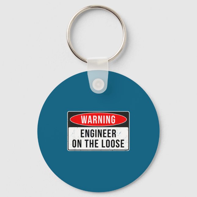 Warning Sign - Engineer On The Loose Funny Job Quo Keychain (Front)