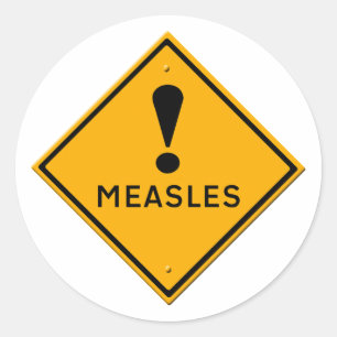 Warning sign for measles aka morbilli, rubeola classic round sticker