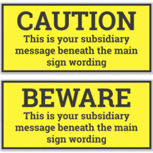 Warning Signs - Two Black & Yellow Sign Stickers