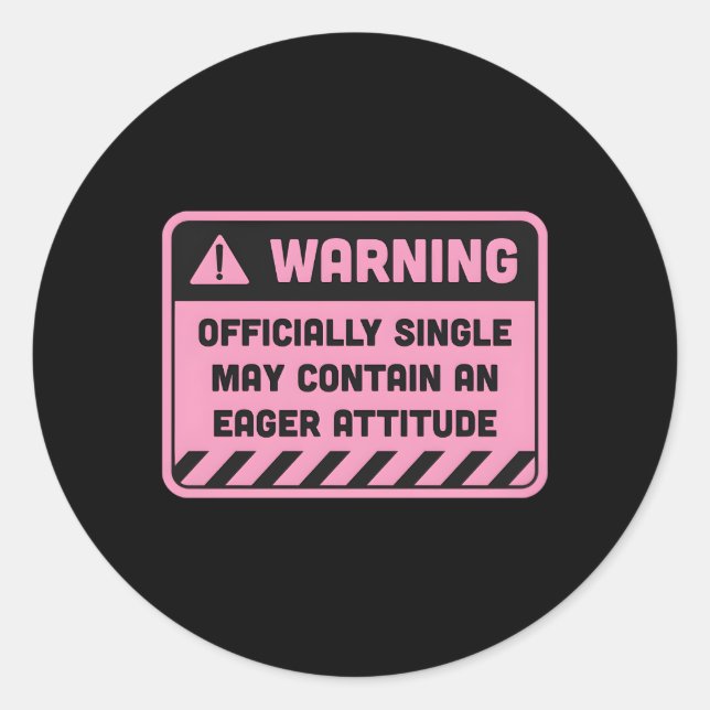 Warning Single May Contain An Eager Attitude Classic Round Sticker (Front)