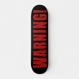 Warning Skateboard