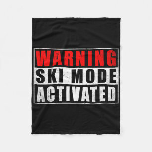 Warning Ski Mode Activated 1 Fleece Blanket