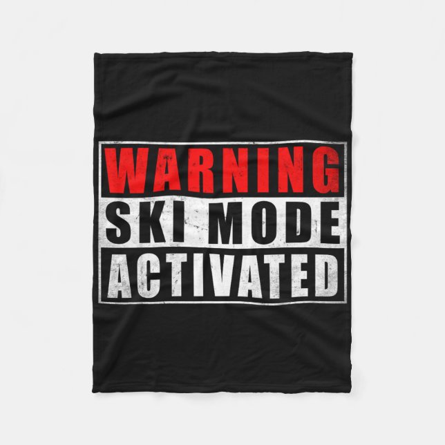 Warning Ski Mode Activated 1  Fleece Blanket (Front)