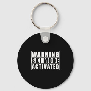 Warning Ski Mode Activated _1 Keychain