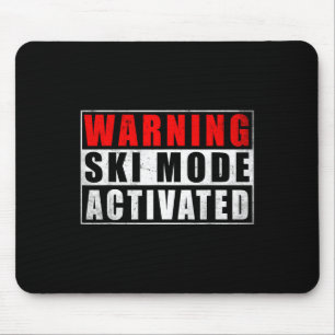 Warning Ski Mode Activated 1 Mouse Pad