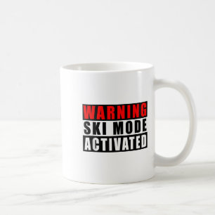 Warning Ski Mode Activated _3  Coffee Mug