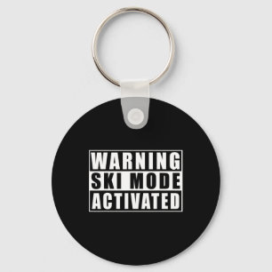 Warning Ski Mode Activated  Keychain