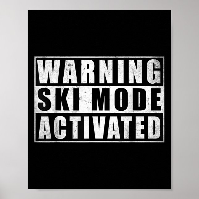 Warning Ski Mode Activated  Poster (Front)