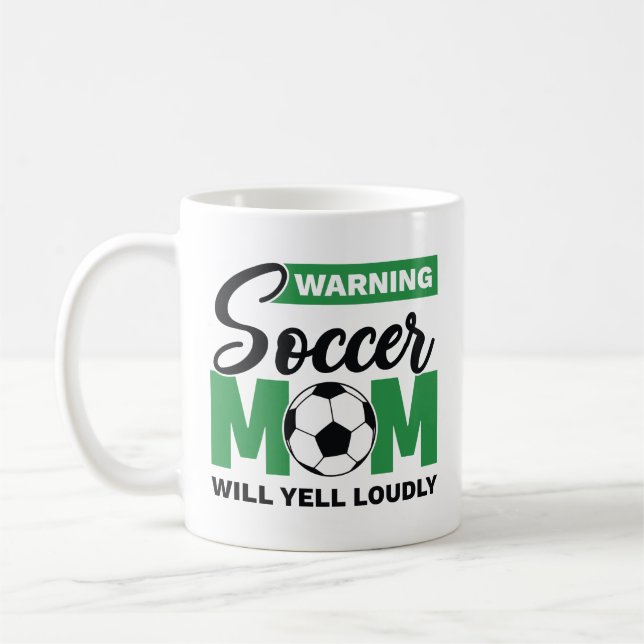 Warning Soccer Mom Will Yell Loudly Coffee Mug (Left)