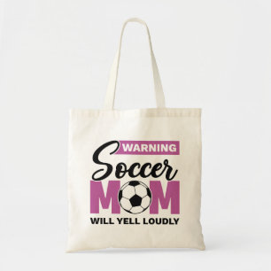 Warning Soccer Mom Will Yell Loudly Tote Bag