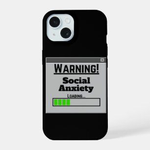 Warning Social Anxiety Loading Tab iPhone 15 Case