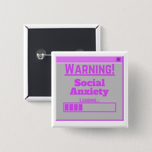 Warning Social Anxiety Pink Loading Tab  2 Inch Square Button (Front & Back)