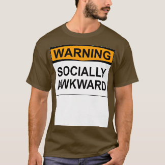 WARNING SOCIALLY AWKWARD T-Shirt