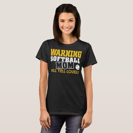 Warning Softball Mom Will Yell Loudly T-Shirt