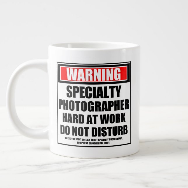 Warning Specialty Photographer Hard At Work Large Coffee Mug (Left)