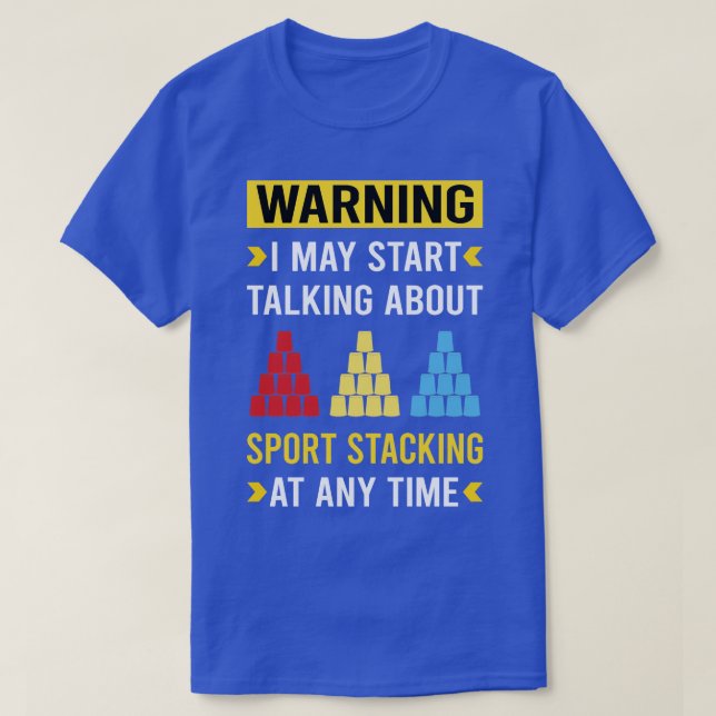 Warning Sport Stacking Cup Stacking Speed Stacking T-Shirt (Design Front)
