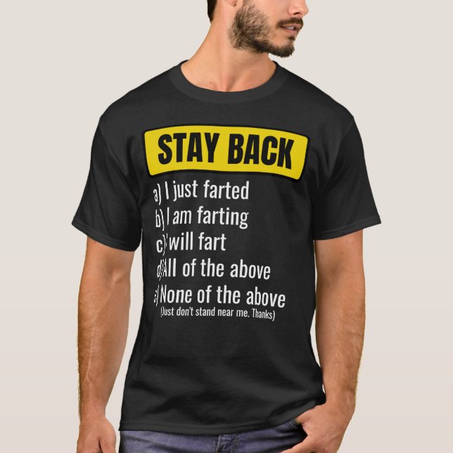 Warning Stay Back Funny Fart Joke for Men and Wome T-Shirt (Front)