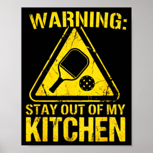 Warning stay out of kitchen pickleball paddle ball poster