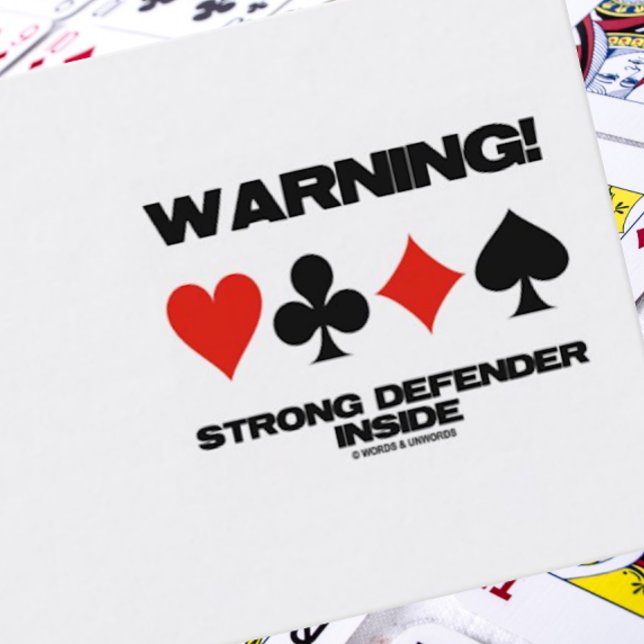 Warning! Strong Defender Inside (Four Card Suits) (Business card featuring four card suits for any bridge player who is a strong defender!)