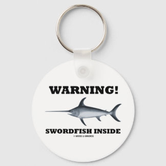 Warning! Swordfish Inside Keychain