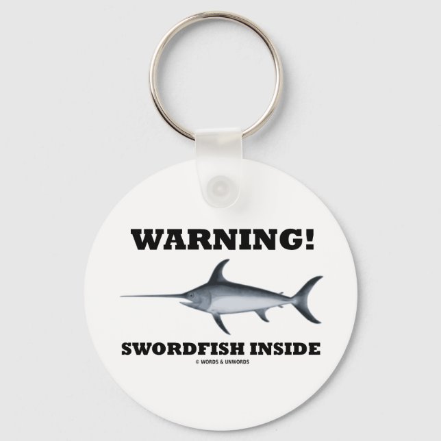 Warning! Swordfish Inside Keychain (Front)