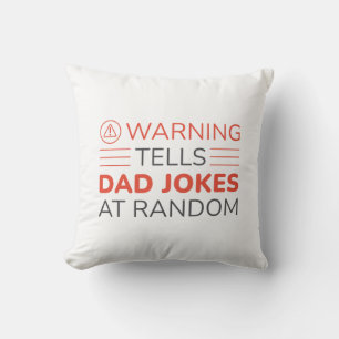 Warning Tells Dad Jokes At Random Throw Pillow