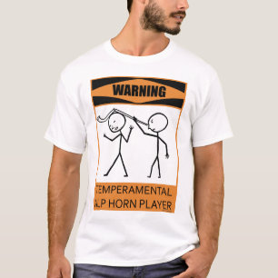 Warning Temperamental Alp Horn Player T-Shirt
