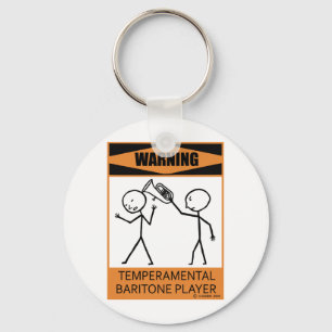 Warning Temperamental Baritone Player Keychain