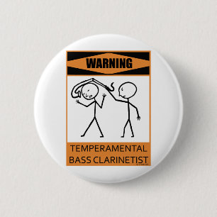 Warning Temperamental Bass Clarinetist 2 Inch Round Button