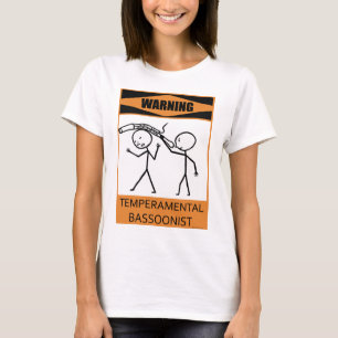 Warning Temperamental Bassoonist T-Shirt