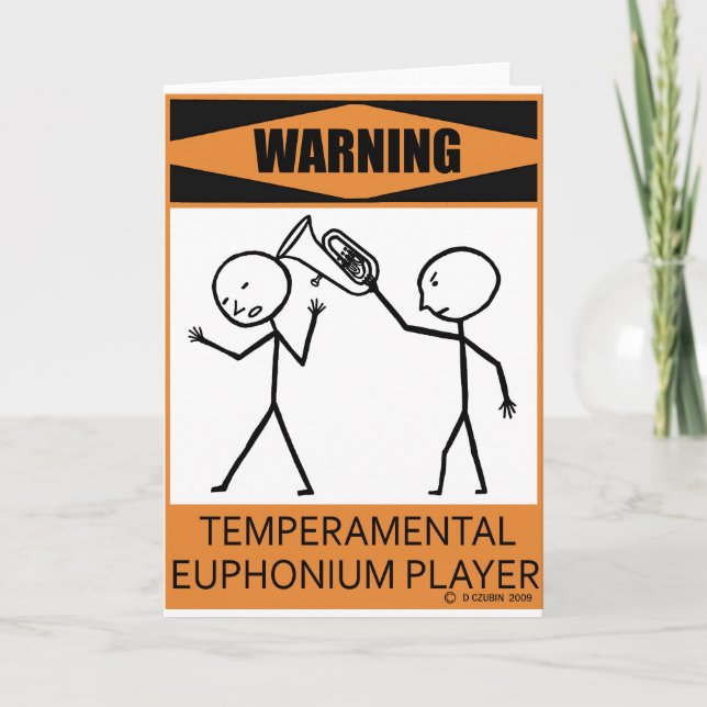 Warning Temperamental Euphonium Player Card (Front)