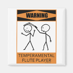 Warning Temperamental Flute Player Magnet