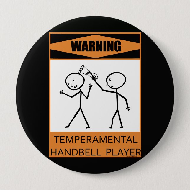 Warning Temperamental Handbell Player 4 Inch Round Button (Front)