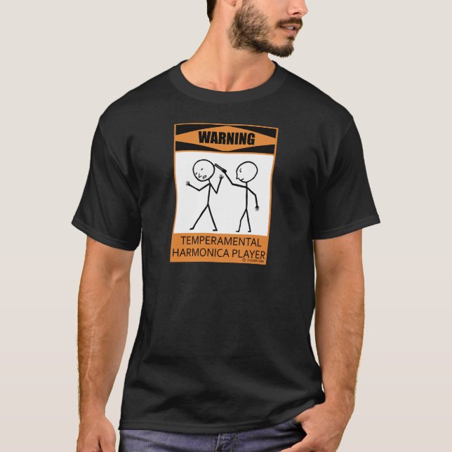Warning Temperamental Harmonica Player T-Shirt (Front)