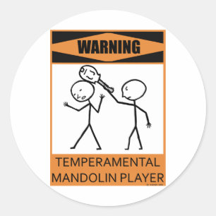 Warning Temperamental Mandolin Player Classic Round Sticker