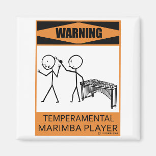 Warning Temperamental Marimba Player Magnet