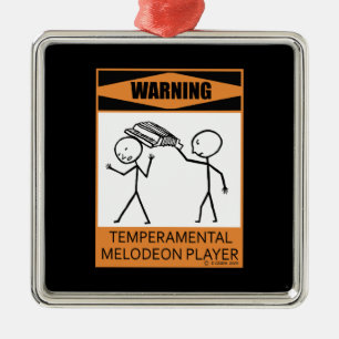 Warning! Temperamental Melodeon Player Metal Ornament