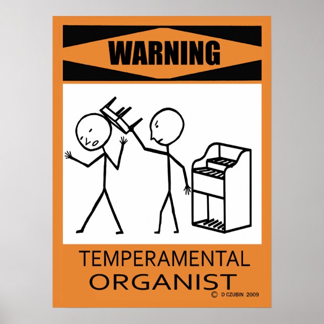 Warning Temperamental Organist Poster (Front)