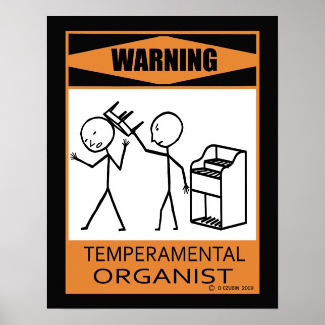 Warning Temperamental Organist Poster (Front)
