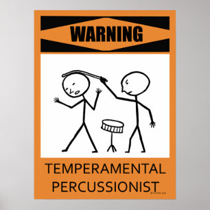 Warning Temperamental Percussionist Poster