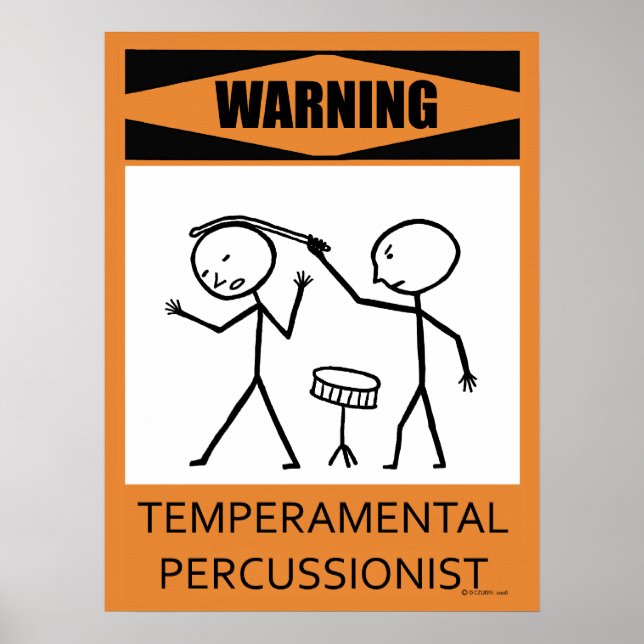 Warning Temperamental Percussionist Poster (Front)