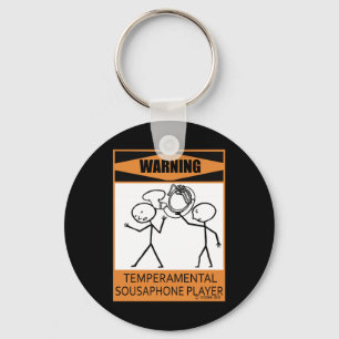 Warning Temperamental Sousaphone Player Keychain