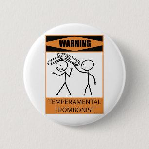 Warning Temperamental Trombonist 2 Inch Round Button