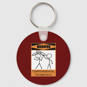 Warning Temperamental Trombonist Keychain