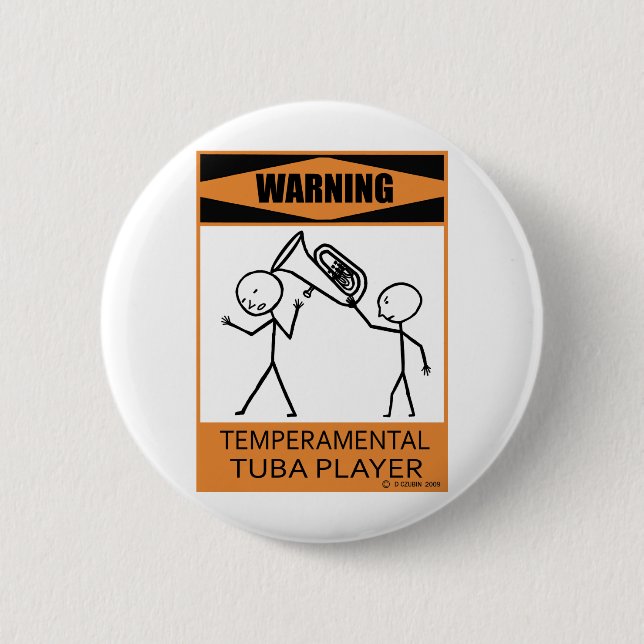 Warning Temperamental Tuba Player 2 Inch Round Button (Front)